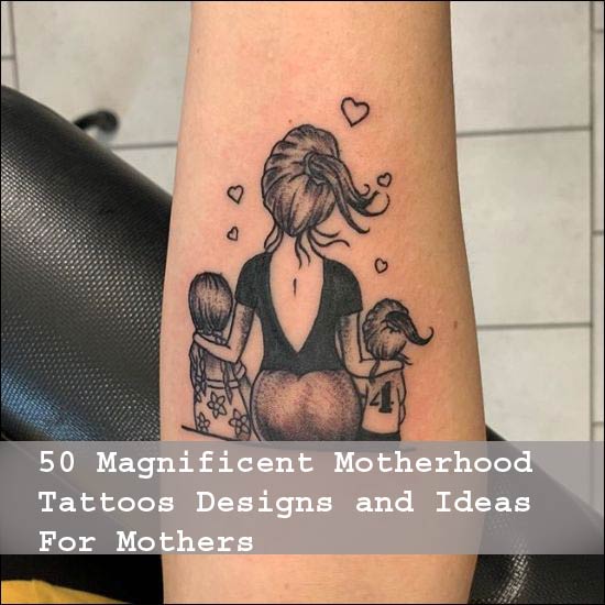 Motherhood Tattoos - 50 Magnificent Designs and Ideas For Mothers